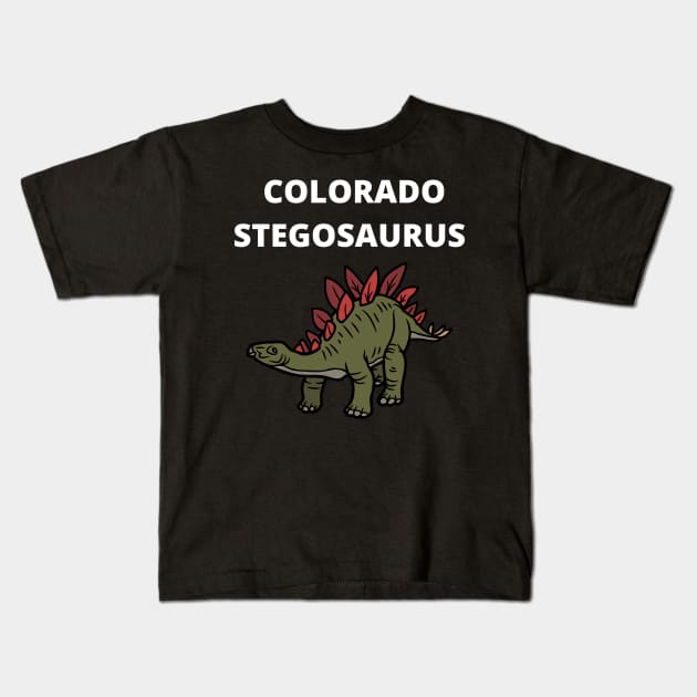 COLORADO STEGOSAURUS THE STATES OFFICIAL DINOSAUR Kids T-Shirt by Bristlecone Pine Co.